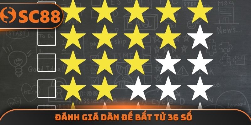 Đánh giá dàn đề bất tử 36 số